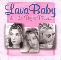 In the Right Place von Lava Baby
