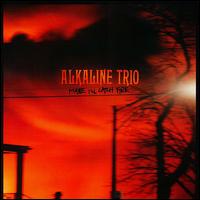 Maybe I'll Catch Fire von Alkaline Trio