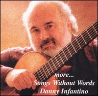More Songs Without Words von Danny Infantino