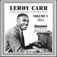 Complete Recorded Works, Vol. 5 (1934) von Leroy Carr