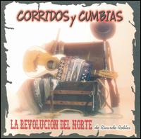 Corridos Y Cumbias von Revolucion del Norte de Ricardo Robles