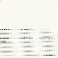 And the Black Moths Play the Grand Cinema [Ritornell] von Dean Roberts