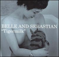 Tigermilk von Belle & Sebastian