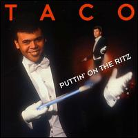 Greatest Hits: Puttin' on the Ritz von Taco