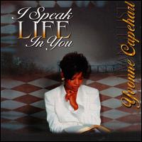 I Speak Life in You von Yvonne Capehart