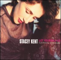 Let Yourself Go: Celebrating Fred Astaire von Stacey Kent