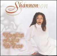 Best Is Yet to Come von Shannon