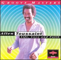 Life, Love and Faith von Allen Toussaint