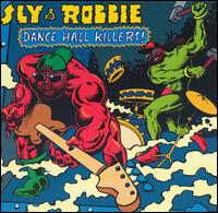 Dance Hall Killers von Sly & Robbie