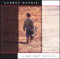 Man Must Carry On von Aubrey Haynie