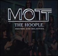 Friends and Relatives von Mott the Hoople
