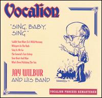 Sing Baby Sing von Jay Wilbur
