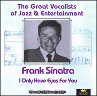 I Only Have Eyes for You von Frank Sinatra