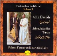 art sublime du Ghazal, Vol. 2: Poemes D'Amour Au Bîmâristân d'Alep von Julien Weiss