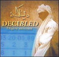 Decibled - L'Algerie Autrement von Malek Bensmail