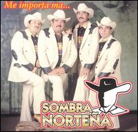 Me Importa Ma von Sombra Nortena