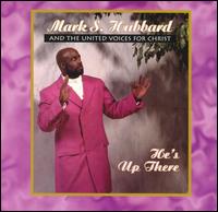 He's up There von Mark Hubbard
