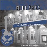 Live at the Dock St. Theatre von The Blue Dogs
