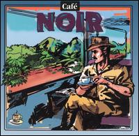 Cafe Music: Cafe Noir von Various Artists