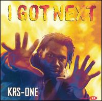 I Got Next von KRS-One