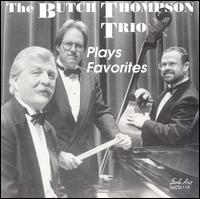 Butch Thompson Trio Plays Favorites von Butch Thompson