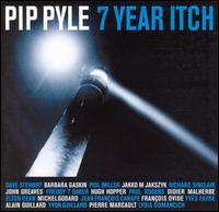 7 Year Itch von Pip Pyle