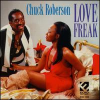 Love Freak von Chuck Roberson
