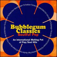 Bubblegum Classics, Vol. 4: Soulful Pop von Various Artists
