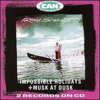 Impossible Holidays/Musk at Dusk von Irmin Schmidt