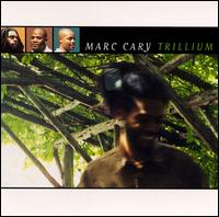Trillium von Marc Cary