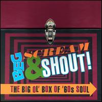 Beg Scream & Shout: The Big Ol' Box of '60s Soul von Various Artists