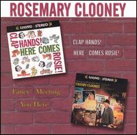 Clap Hands! Here Comes Rosie!/Fancy Meeting You Here von Rosemary Clooney