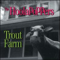 Trout Farm von The Hoolapoppers