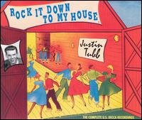 Rock It Down to My House von Justin Tubb