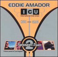 ICU (International Club Union) Session, Vol. 2 von Eddie Amador