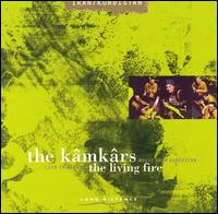 Living Fire von The Kâmkârs