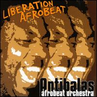 Liberation Afrobeat von Antibalas Afrobeat Orchestra