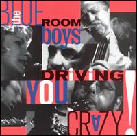 Driving You Crazy! von The Blue Room Boys