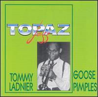 Goose Pimples von Tommy Ladnier