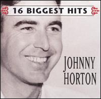 16 Biggest Hits von Johnny Horton
