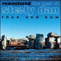Remastered: The Best of Steely Dan - Then and Now von Steely Dan