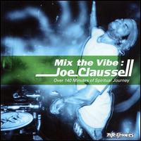 Mix the Vibe von Joe Claussell