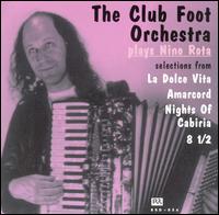 Plays Nino Rota: Selections From la Dolce Vita von Club Foot Orchestra