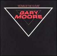 Victims of the Future von Gary Moore