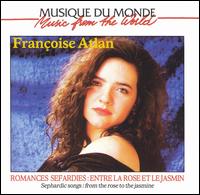 Sephardic Songs: From the Rose to the Jasmine von Francoise Atlan