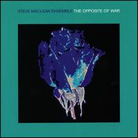 Opposite of War von Steve MacLean