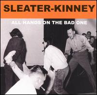 All Hands on the Bad One von Sleater-Kinney