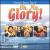 Oh, My Glory! von Bill & Gloria Gaither