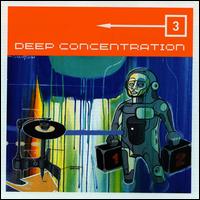 Deep Concentration, Vol. 3 von Various Artists
