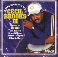 For Those Who Love to Groove von Cecil Brooks III